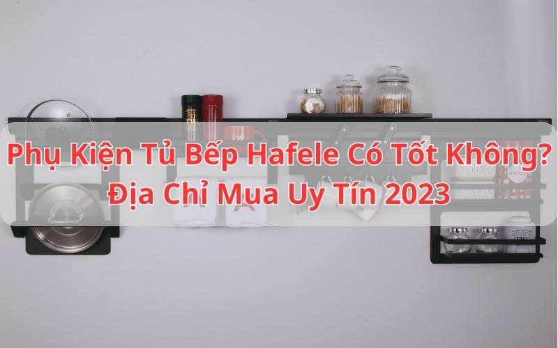 phụ kiện tủ bếp hafele