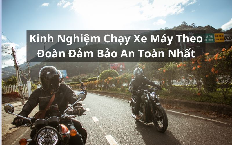 kinh nghiệm chạy xe máy theo đoàn