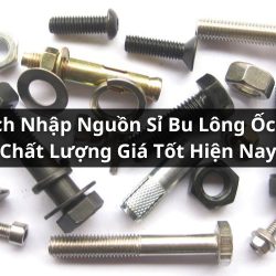 nguồn sỉ bu lông ốc vít