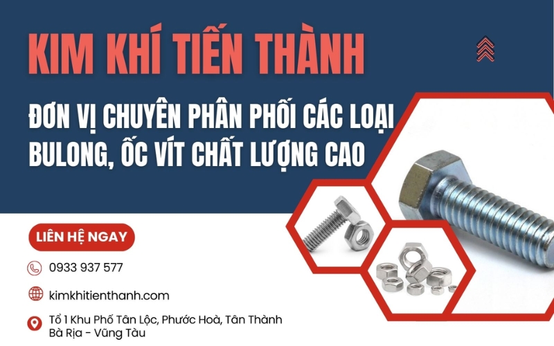 đơn vị phân phối bulong ốc vít Kim Khí Tiến Thành