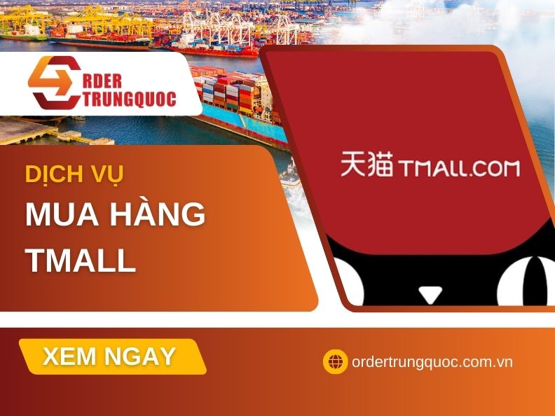 Dịch vụ đặt hộ hàng Tmall.com tại Order Trung Quốc