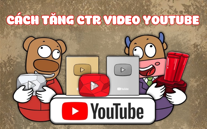 cách tăng ctr video youtube